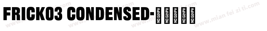 frick03 condensed字体转换
